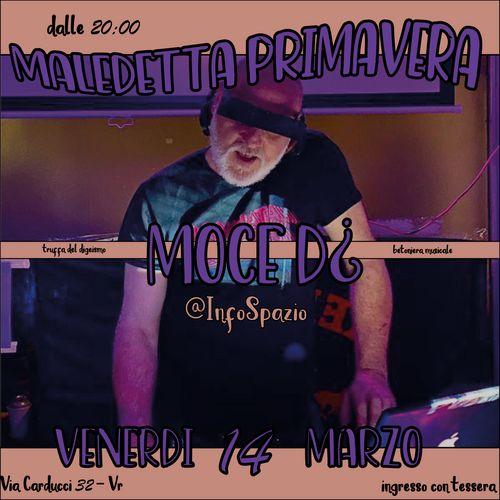 Maledetta Primavera! w/ Moce Dj