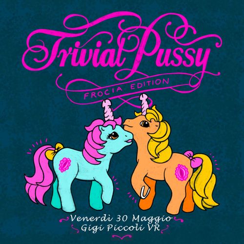 TRIVIAL PUSSY NIGHT, Frocia Edition, 2a Edizione